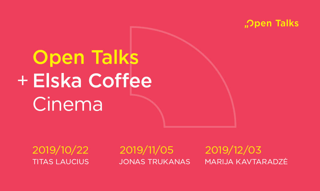 ATVIRŲ RENGINIŲ CIKLAS „OPEN TALKS + ELSKA COFFEE CINEMA“ KVIES ARTIMIAU SUSIPAŽINTI SU JAUNAISIAIS REŽISIERIAIS