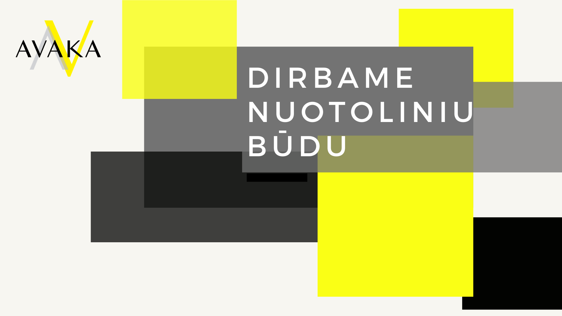 AVAKA dirbs nuotoliniu būdu