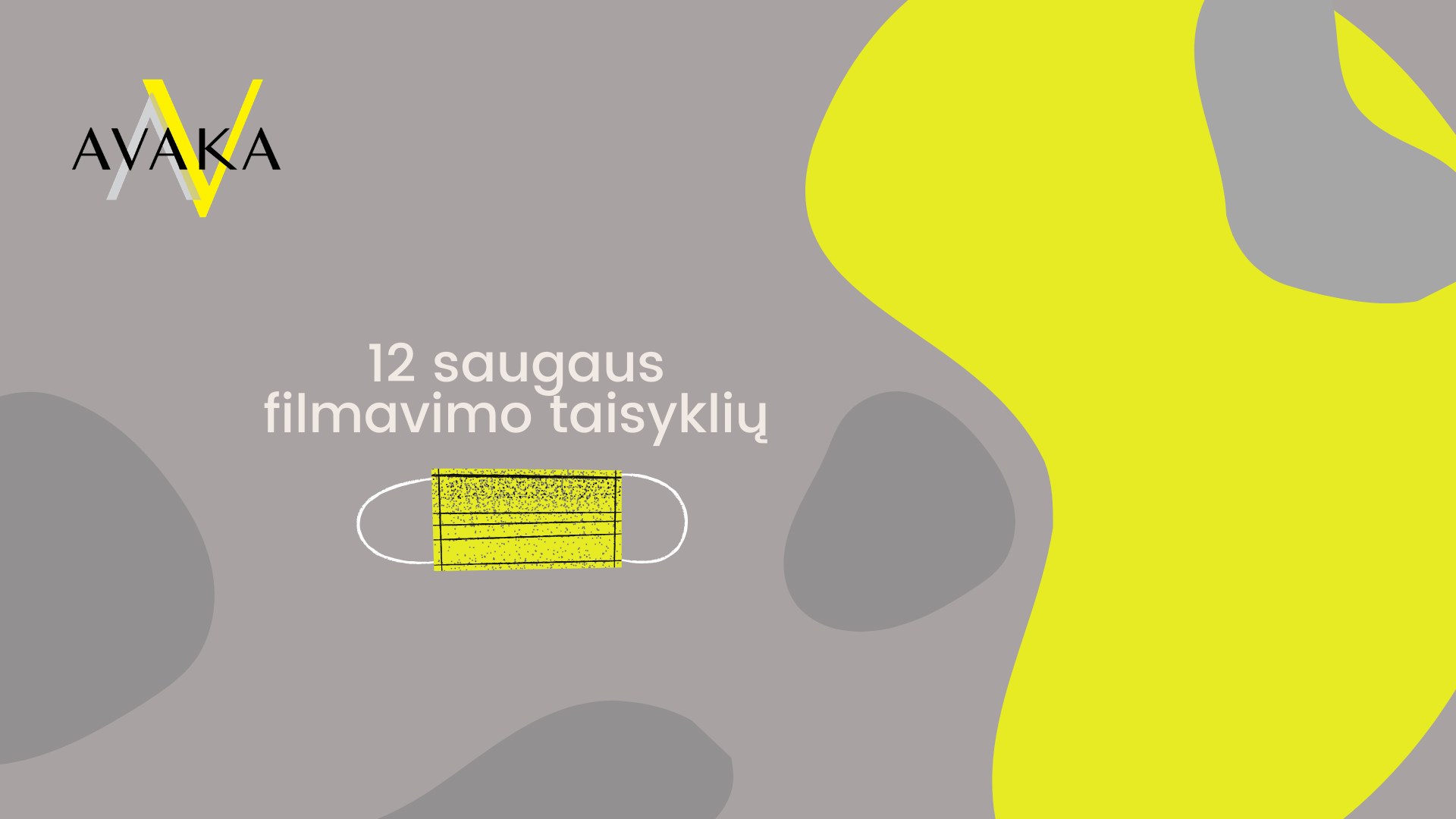 APSAUGA NUO COVID-19 INFEKCIJOS RIZIKOS FILMAVIMO METU