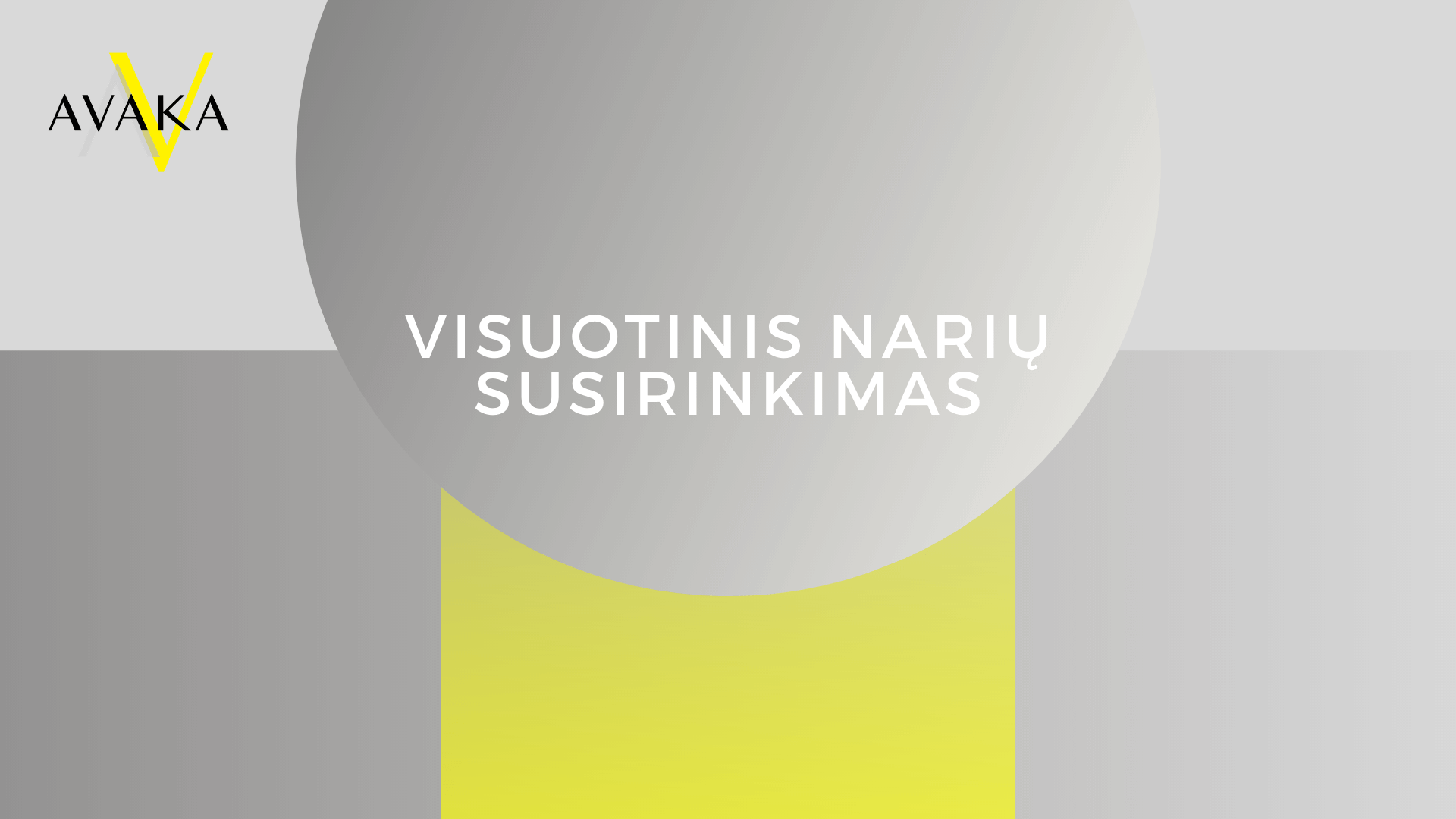 KVIETIMAS Į PAKARTOTINĮ VISUOTINĮ AVAKA NARIŲ SUSIRINKIMĄ