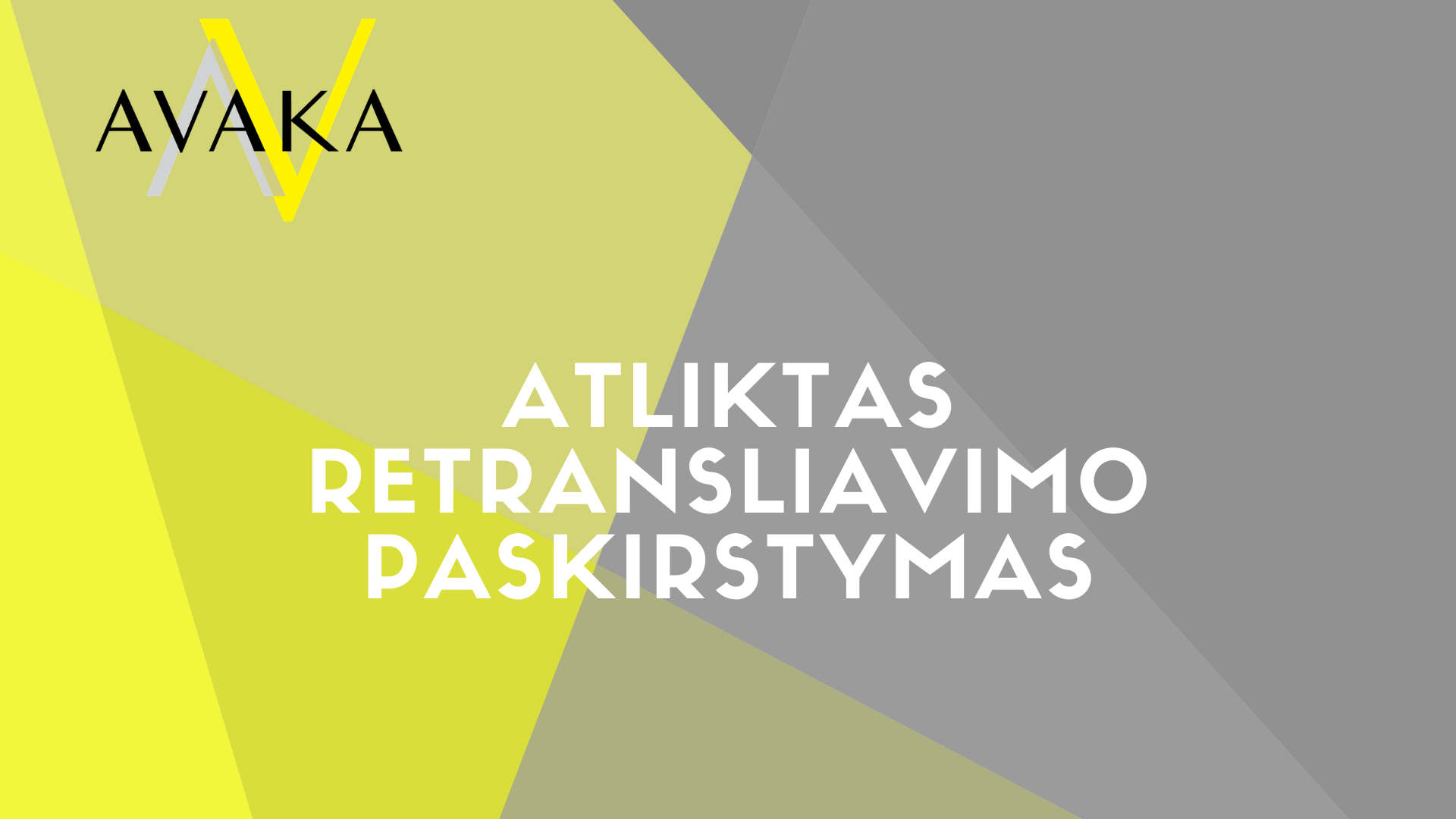 ATLIKTAS RETRANSLIAVIMO ATLYGINIMO PASKIRSTYMAS