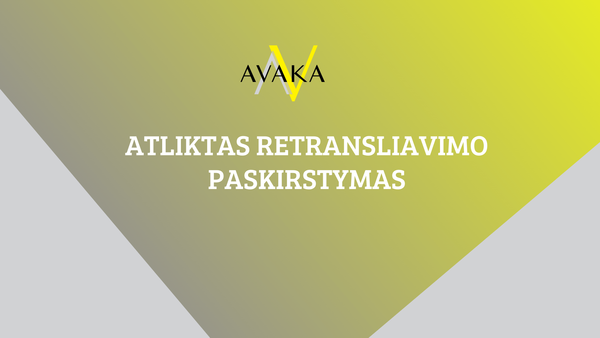 ATLIKTAS RETRANSLIAVIMO ATLYGINIMO PASKIRSTYMAS